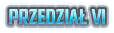PRZEDZIAŁ VI.png